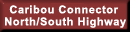 Caribou Connector North/South Highway